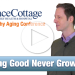 Grace Cottage Healthy Aging Feeling Good Never Grows Old 2016